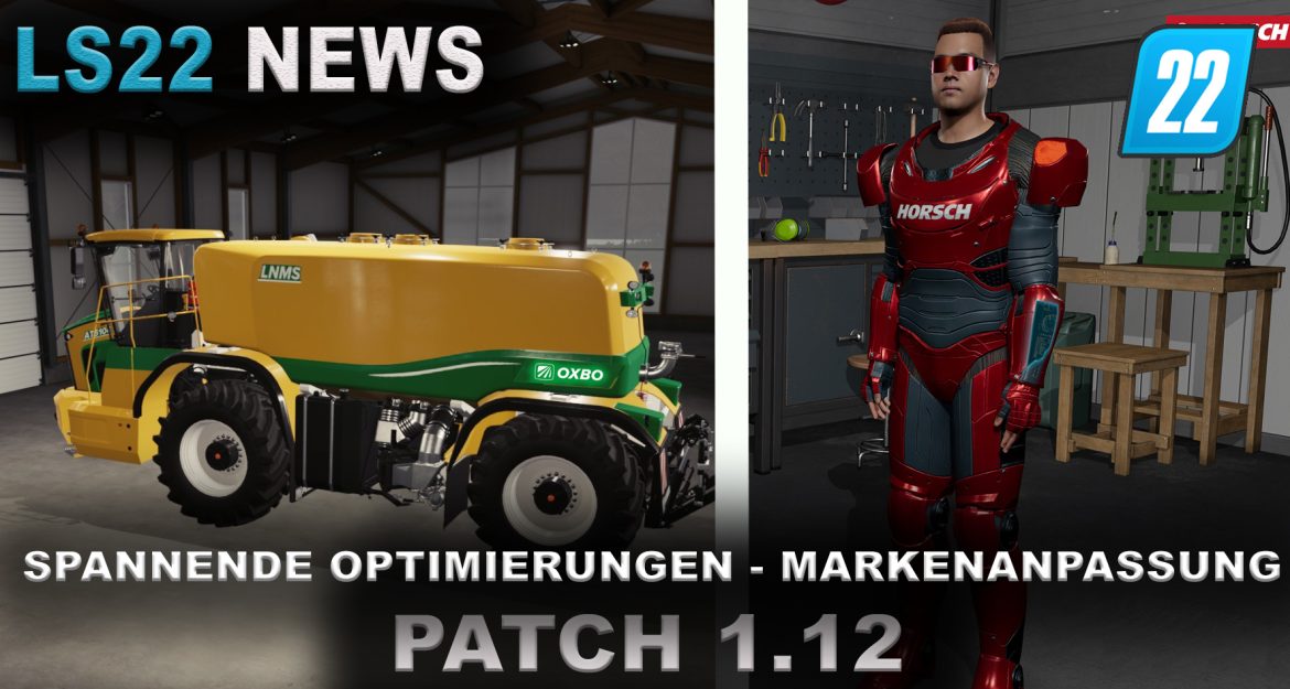 LS22 NEWS – PATCH 1.12 Geniale Bugfixes